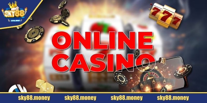 Tại sao chọn SKY88 để chơi casino online