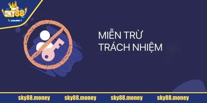 Vai trò của miễn trừ trách nhiệm